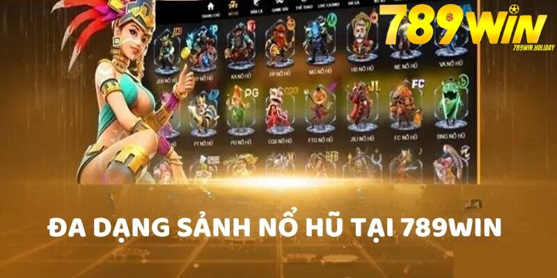 Nổ hũ 789win - Quay Slot Săn Hũ Jackpot Đổi Đời Hot Nhất 2025 2 choi-no-hu-789win-trung-thuong-lon