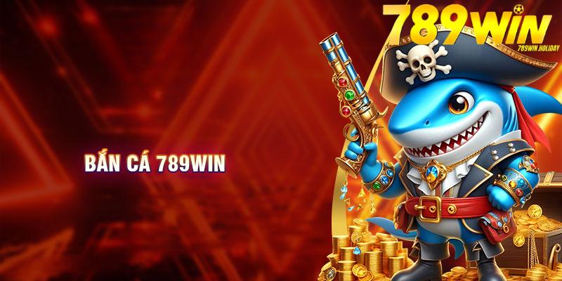 Bắn Cá 789win - Sảnh Game Đổi Thưởng Ăn Khách Nhất Châu Á 3 lam-sao-de-lam-chu-luot-choi-ban-ca-789win